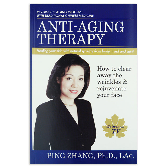 Anti-Aging Therapyby Ping Zhang, D.O.M. - UPC Medical Supplies, Inc.