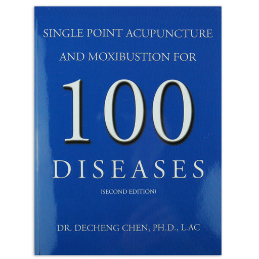 100 Diseases Treated by Acupuncture and Moxibustion - 2nd Edition